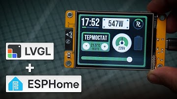 Крутий дисплей для Home Assistant | LVGL в ESPHome