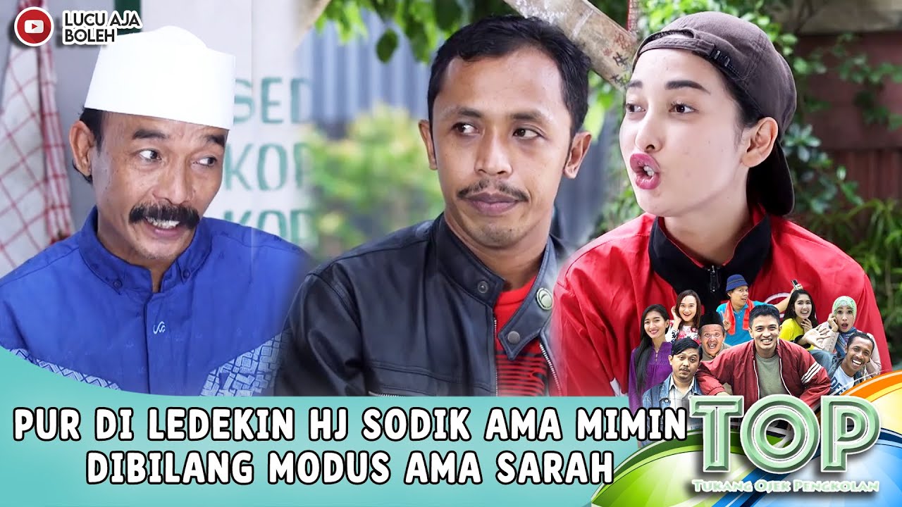PUR DI LEDEKIN HJ SODIK AMA MIMIN DIBILANG MODUS AMA SARAH - TUKANG OJEK PENGKOLAN