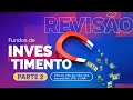 Revisão PARTE 2 - Fundos de Investimento CPA-10, CPA-20, CEA, CFG, Ancord AAI, CFP e CNPI