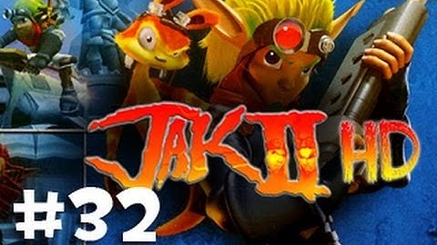 Episode 32: Rescuing Lurkers - Jak II (HD Collection PS3) Playthrough w/ Ze