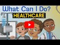 What Can I Do? Healthcare Edition 