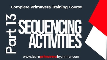 Part 13   Sequencing Activities - Primavera P6 Training Course in Urdu
