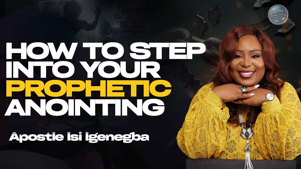 КАК ЖЕНЩИНЕ ВОСПОЛЬЗОВАТЬСЯ СВОИМ ПРОРОЧЕСКИМ ПОМАЗАНИЕМ | АПОСТОЛ ИСИ ИГЕНЕГБА