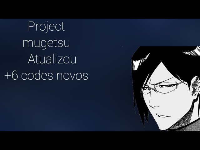 PROJECT MUGETSU CODE [ TODOS OS CODIGOS PROJECT MUGETSU ] 