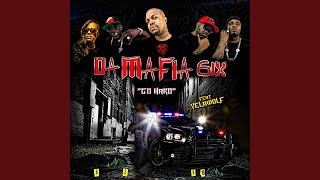 Go Hard (feat. Yelawolf) - Da Mafia 6ix