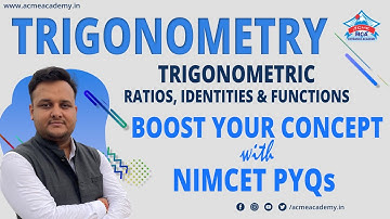 Trigonometry - Trigonometric Ratios Identities & Function | Concept with NIMCET PYQs | IIT-JEE