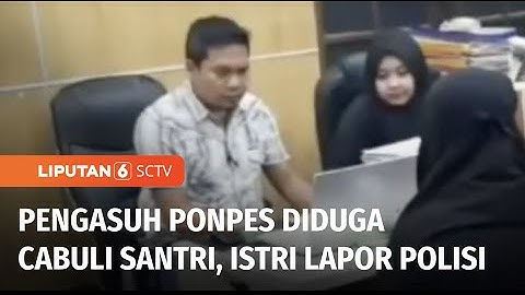 Dugaan Pencabulan Sejumlah Santriwati Oleh Pengasuh Ponpes di Jember Masih Diselidiki | Liputan 6