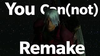 You Can(not) Remake DMC 1