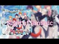 Night of Fantastic【すとぷり】