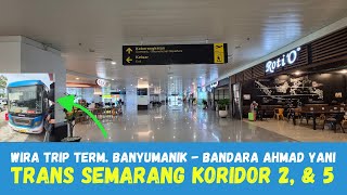 TIPS ke Bandara Ahmad Yani Semarang dari Terminal Banyumanik || Trans Semarang Koridor 2 - 5