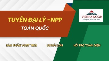 Nhà Máy Cửa Thép Vân Gỗ Việt Thái Tuyển Đại Lý - NPP Toàn Quốc