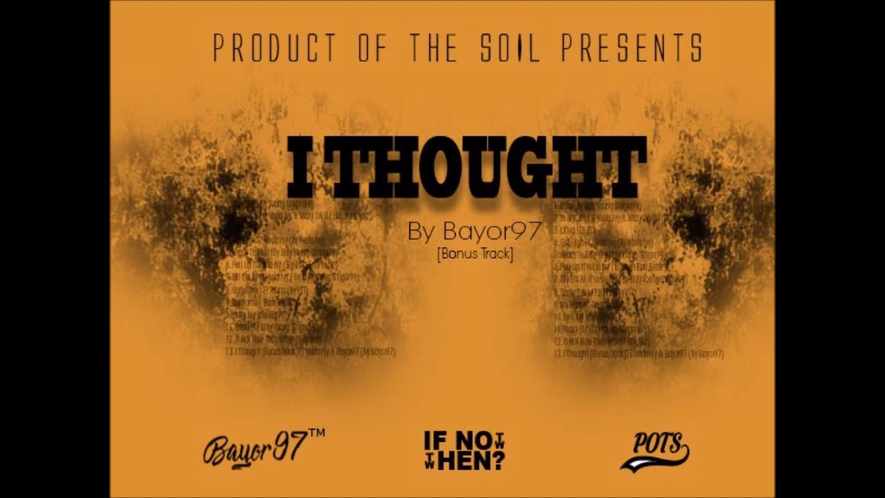 I Thought Ft Bayor97 (By Bayor97) - YouTube