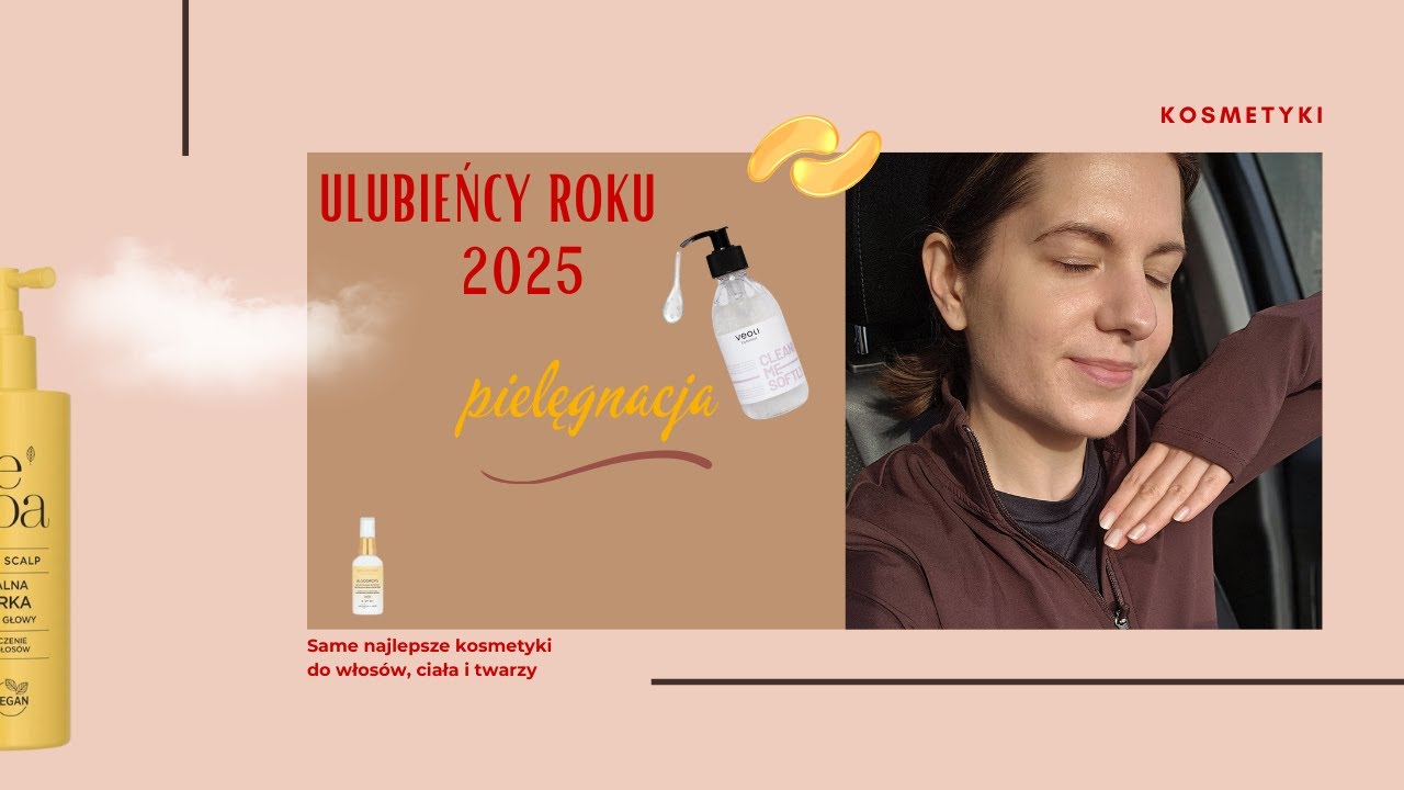 ULUBIEŃCY ROKU 2025: pielęgnacja | Neboa, Veoli Botanica, Sensum Mare, Eveline… | Basi To Pasi