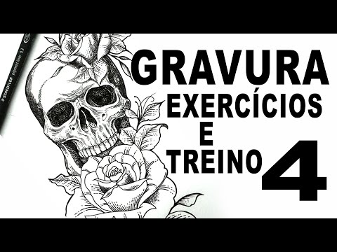 Gravura Caveira e rosas, Exercícios e Treino (Aula 4)