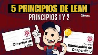 Principio 1 y 2 de Lean Manufacturing explicados fácil