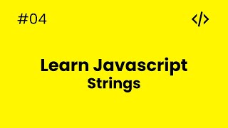 Learn JavaScript - #04 - String