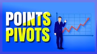 POINTS PIVOTS : Expliqué simplement pour les DÉBUTANTS