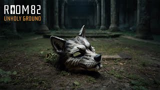 Room 82 - Unholy Ground