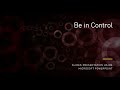 1 Be In control