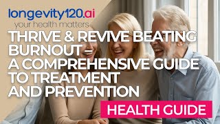 Thrive & Revive Beating Burnout – A Comprehensive Guide to Treatment and Prevention