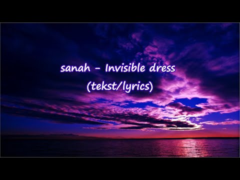 sanah - Invisible dress (tekst/lyrics)