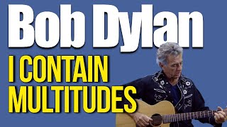 Bob Dylan "I Contain Multitudes" Guitar Lesson
