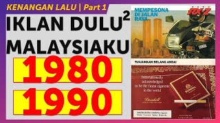 Iklan Lama 80an & 90an Malaysia PART 1 #MengamitMemori