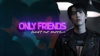 ONLY FRIENDS | Hurt no More | เพื่อนต้องห้าม [BL]