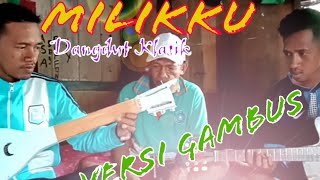 MANTUL VERSI GAMBUS WAOTI! Cover Lagu MILIKKU - A. Rafiq Bersama Idox Putra Bungsu