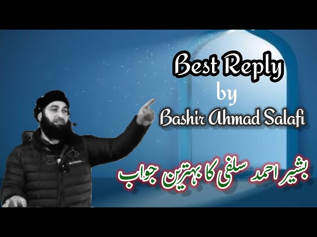 best reply by bashir salafi || Best answer for abusers class=