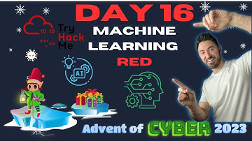 TryHackMe! Advent Of Cyber 2023 - Day 16 | Machine Learning Red Walkthrough