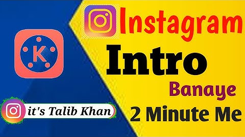 Instagram Intro Kaise Banaye 2023 !! How To Make Instagram Intro
