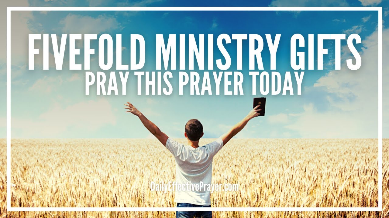 Prayer For The Fivefold Ministry Gifts Five Fold Gifts