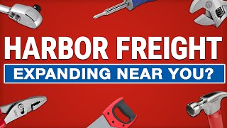 Harbor Freight Tools - Expanding Near You?