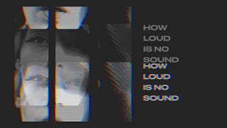 &Tilly x UAP - How Loud Is No Sound