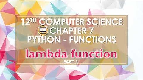 PART 3 || CHAPTER 7 || LAMBDA FUNCTIONS || PYTHON FUNCTIONS || 12TH COMPUTER SCIENCE || #TNSCERT