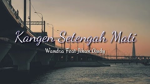 KANGEN SETENGAH MATI - WANDRA FEAT JIHAN AUDY ( Musik lirik official ) cover by Bakul Kopi Official