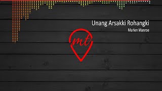[LIRIK] Unang Arsakki Rohangki - Marlen Manroe