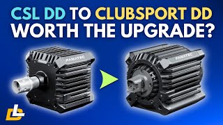 Going from Fanatec CSL DD to Fanatec Clubsport DD - Worth it?