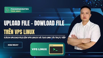 Cách upload file lên VPS Linux và tạo link tải trực tiếp dễ dàng