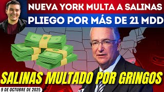 #SinMáscaras | SALINAS AL ABISMO: GRINGOS LO MULTAN POR 21 MILLONES DE DÓLARES