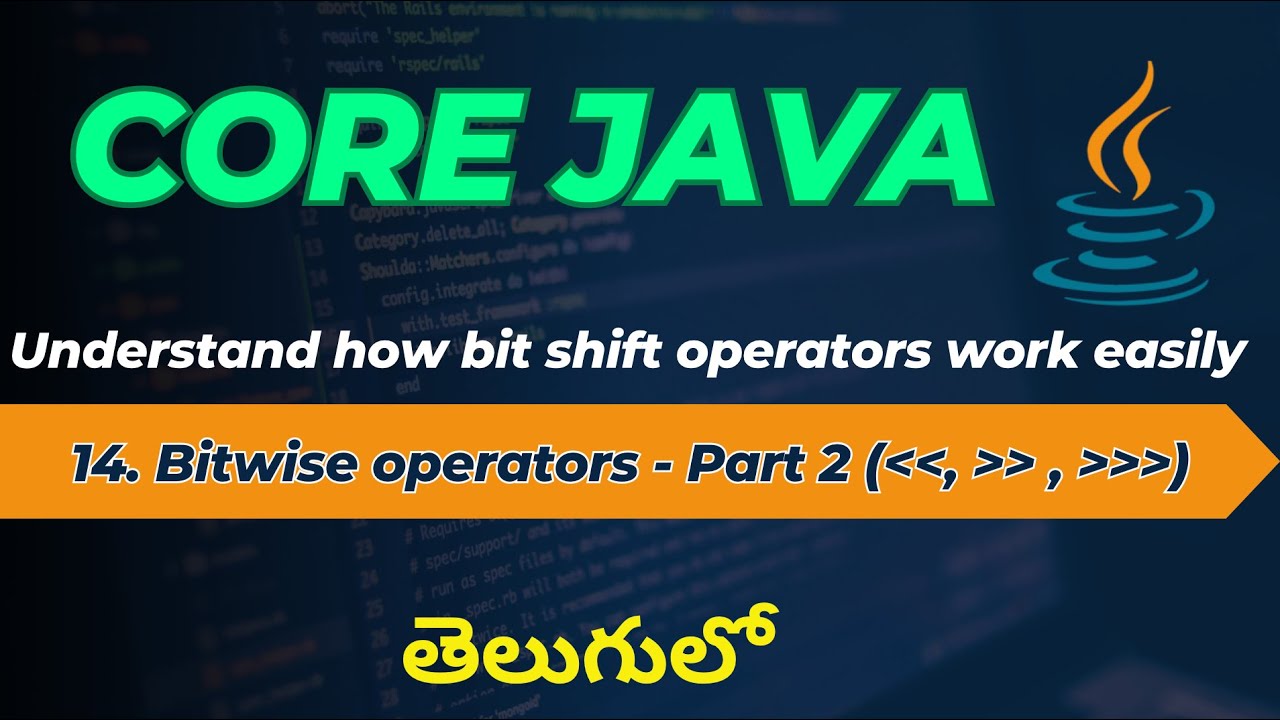 14. Bitwise operators in Java - Part 2 (Left shift, Signed and Unsigned ...