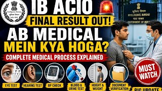 IB ACIO Final Result OUT 🔥 | Ab Medical Kab Hoga? Eye Test, DV & Joining Process Full Details 😱