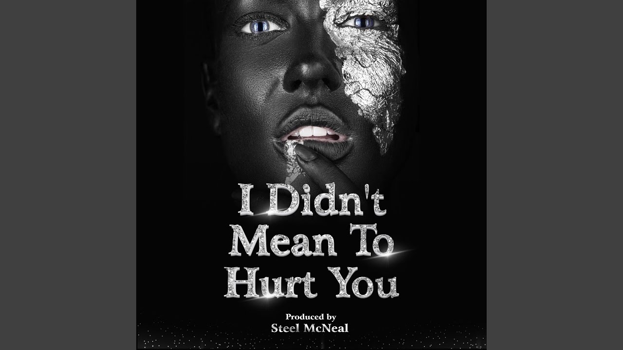 I didn't mean to hurt you - YouTube