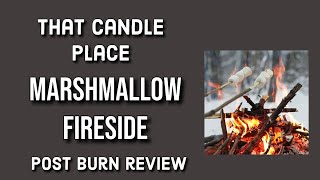 THAT CANDLE PLACE Marshmallow Fireside Post Burn Review