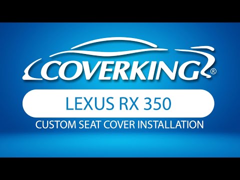 How to Install 2010-2015 Lexus RX 350 Custom Seat Covers | COVERKING®