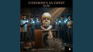 Everybodys an expert now Net Worth