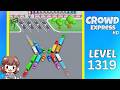 Crowd Express Level 1319 Solution Walkthrough