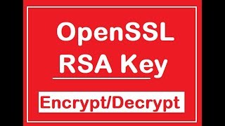 RSA Key Generation, Signatures and Encryption using OpenSSL | Encryption Decryption using openSSL