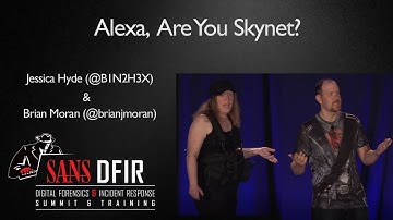 Amazon Alexa, Are You Skynet? - SANS DIGITAL FORENSICS AND INCIDENT RESPONSE SUMMIT